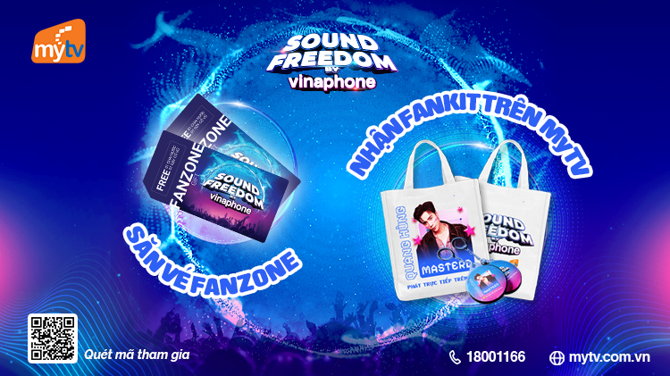 CHƯƠNG TRÌNH “SĂN VÉ FANZONE – NHẬN FANKIT SÀNH ĐIỆU TRÊN MyTV” TẠI CHUỖI SỰ KIỆN SOUND FREEDOM BY VINAPHONE 2025