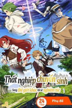 Thất Nghiệp Chuyển Sinh: Sang Thế Giới Khác Tôi Sẽ Nghiêm Túc 1