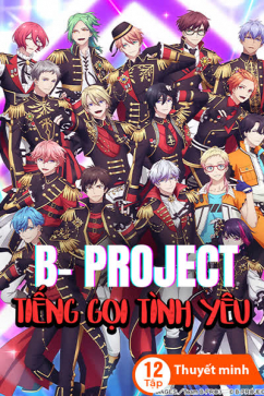 B-Project - Tiếng Gọi Tình Yêu