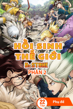 Hồi Sinh Thế Giới - Phần 2