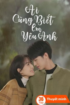 Ai Cũng Biết Em Yêu Anh
