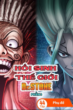 Hồi Sinh Thế Giới - Phần 3