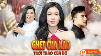 Ghét Của Nào Trời Trao Của Đó