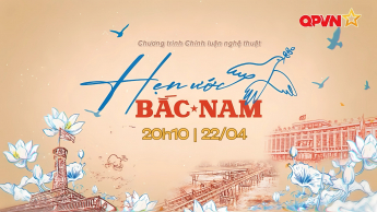    	 Truyền hình trực tiếp: Chương trình "Hẹn ước Bắc Nam"