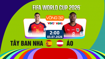Tây Ban Nha vs Áo Vòng 32 đội FIFA World Cup 2026