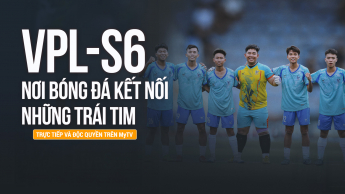 Talkshow Powerplay: VPL-S6 - Nơi bóng đá kết nối những trái tim