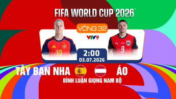 Tây Ban Nha vs Áo Vòng 32 đội FIFA World Cup 2026