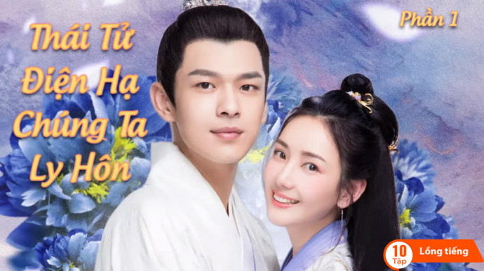 Thái Tử Điện Hạ, Chúng Ta Ly Hôn - Phần 1